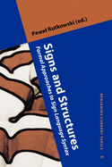 Signs and Structures: Formal Approaches to Sign Language Syntax