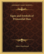 Signs and Symbols of Primordial Man