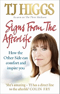Signs from the Afterlife: How the Other Side Can Comfort and Inspire You