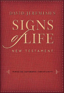 Signs of Life New Testament-NKJV - Jeremiah, David, Dr. (Editor)