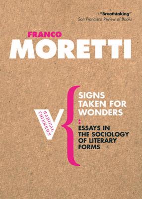 Signs Taken for Wonders: On the Sociology of Literary Forms - Moretti, Franco