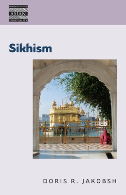 Sikhism - Jakobsh, Doris R.