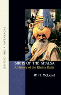 Sikhs of the Khalsa: A History of the Khalsa Rahit