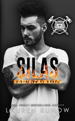 Silas: A Station 47 Novel - Runow, Lauren