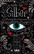 Silber: El Primer Libro de los Suenos