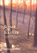 Silence and Solitude: Inspirations for Meditation and Spiritual Growth