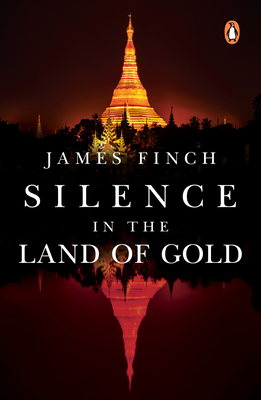 Silence in the Land of Gold - Finch, James