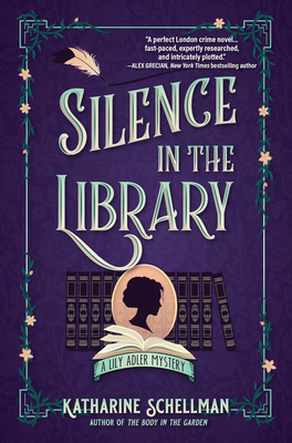 Silence in the Library: A Lily Adler Mystery - Schellman, Katharine