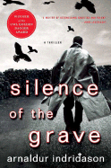 Silence of the Grave - Indridason, Arnaldur, Mr., and Scudder, Bernard (Translated by)