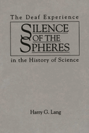 Silence of the Spheres: The Deaf Experience in the History of Science
