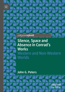 Silence, Space and Absence in Conrad's Works: Western and Non-Western Worlds
