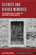 Silences and Divided Memories: The Exodus and Its Legacy in Post-War Istrian Society