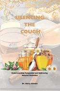 Silencing the Cough: Causes of dry cough, symptoms and quick home natural remedies