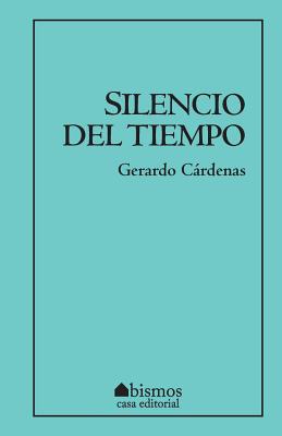 Silencio del Tiempo - Cardenas, Gerardo