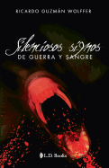 Silenciosos Signos de Guerra y Sangre