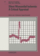 Silent Myocardial Ischemia: A Critical Appraisal: International Round Table, Tel Aviv, December 1989