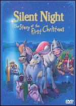 Silent Night: The Story of the First Christmas