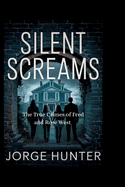 Silent Screams: The True Crimes of Fred and Rose West