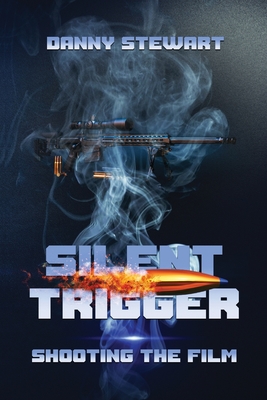 Silent Trigger: Shooting The Film - Stewart, Danny