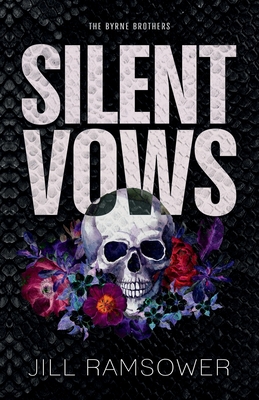 Silent Vows: Special Print Edition (the Byrne Brothers) - Ramsower, Jill