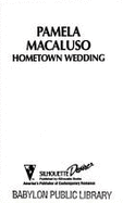 Silhouette Desire #897: Hometown Wedding - Macaluso, Pamela