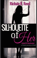 Silhouette of Her: Naked and Unashamed: A Poetic Journey of Faith