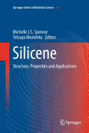 Silicene: Structure, Properties and Applications