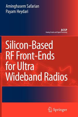 Silicon-Based RF Front-Ends for Ultra Wideband Radios - Safarian, Aminghasem, and Heydari, Payam