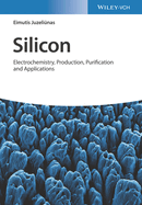 Silicon: Electrochemistry, Production, Purification and Applications