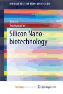 Silicon Nano-Biotechnology