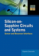 Silicon-On-Sapphire Circuits and Systems: Sensor and Biosensor Interfaces