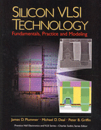 Silicon VLSI Technology: Fundamentals, Practice, and Modeling: International Edition