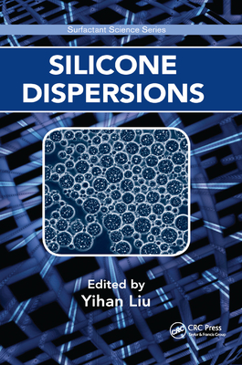 Silicone Dispersions - Liu, Yihan (Editor)