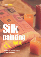 Silk Painting & Batik - Stokoe, Susie