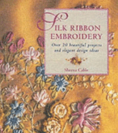 Silk Ribbon Embroidery - Cable, Sheena