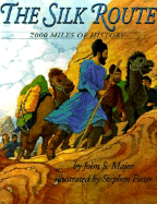 Silk Route: 7,000 Miles of History - Major, John S, Mr.