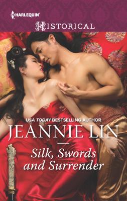 Silk, Swords and Surrender: An Anthology - Lin, Jeannie