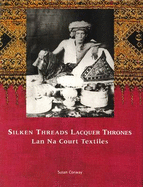 Silken Threads and Lacquer Thrones: LAN Na Court Textiles