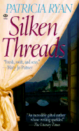 Silken Threads - Ryan, Patricia, and Ryan, P B