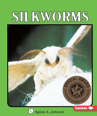 Silkworms - Johnson, Sylvia A, and Kishida, Isao (Photographer)