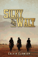 Silky and Walt: Adventures on the Great Plains