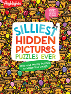 Silliest Hidden Pictures Puzzles Ever: 144 Pages of Silly Puzzles, Tongue Twisters, Jokes and Activities with Over 1,450 Hidden Objects to Find