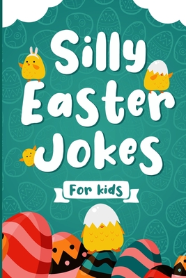 Silly Easter Jokes For Kids: A Fun Easter joke book for kids 5-12 years old - Jokes & Riddles Easter Edition (Over 100 jokes), Easter activity book for the whole Family (Gift idea for kids) - Faces, Happy