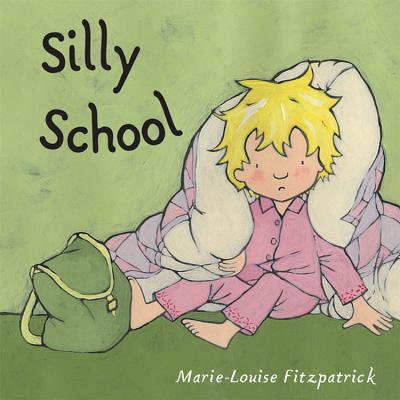 Silly School - Fitzpatrick, Marie-Louise