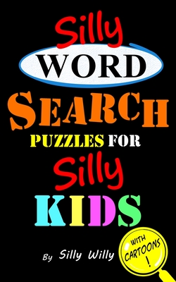Silly Word Search Puzzles for Silly Kids - Willy, Silly