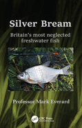 Silver Bream: Britain's Most Neglected Freshwater Fish