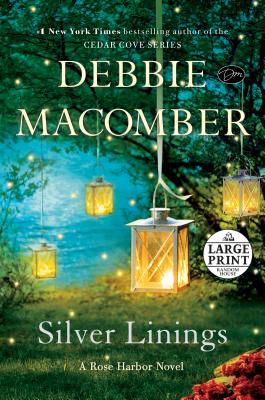 Silver Linings: A Rose Harbor Novel - Macomber, Debbie