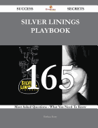 Silver Linings Playbook 165 Success Secrets - 165 Most Asked Questions on Silver Linings Playbook - What You Need to Know