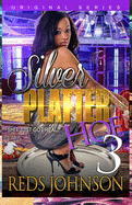 Silver Platter Hoe 3: Shit Just Got Real