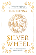 Silver Wheel: The Lost Teachings of the Deerskin Book